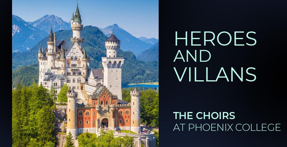 The Choirs at Phoenix College: "Heroes and Villains"